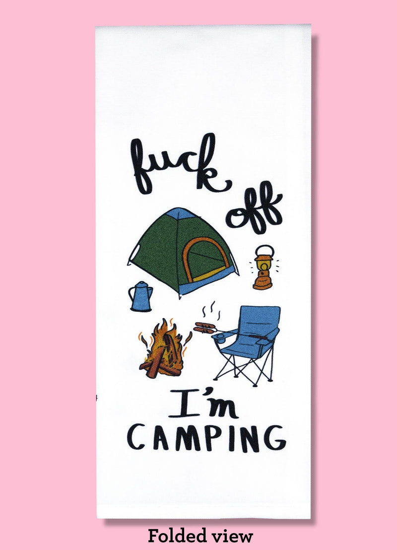 Bad Grandma Designs - Fuck Off, I'm Camping Dishtowel